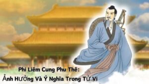 Phi Liêm Cung Phu Thê: Ảnh Hưởng Và Ý Nghĩa Trong Tử Vi